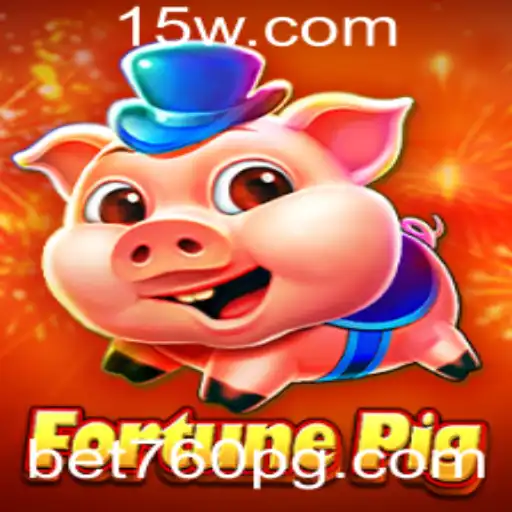 Explorando o Mundo do Jogo FortunePig e a Emoção do Bet 760