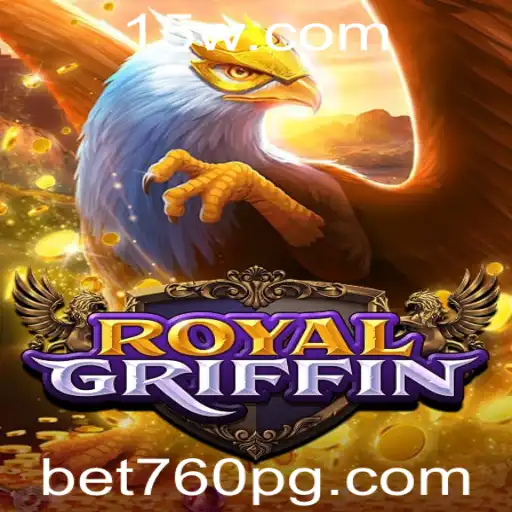 RoyalGriffin: Descubra a Empolgante Aventura de Jogo com Bet 760